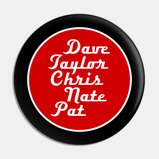 Dave Taylor Pat Chris Nate Pin