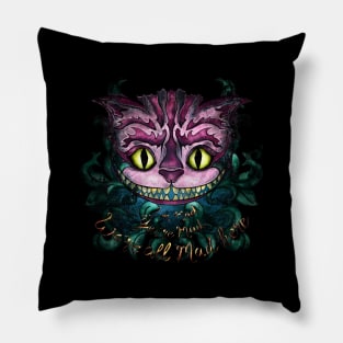 Cheshire cat with quote We're all mad here, Alice in Wonderland art Pillow