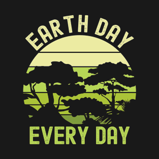 Earth Day Every Day, Pro Environment Nature Trees T-Shirt