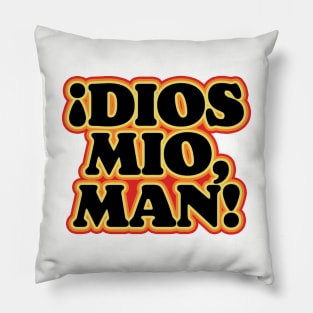 ¡Dios Mio, Man! Funny Jesus Quintana Dude Lebowski Quote Pillow