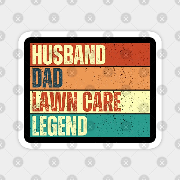 Husband Dad Lawn Care Legend Magnet by Annabelhut