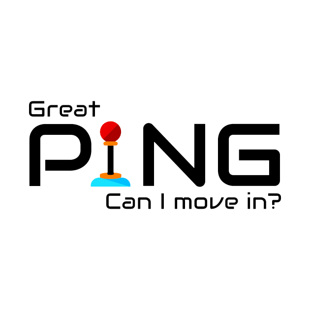 The best ping for gaming by Qwerdenker Music Merch