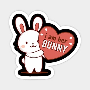 Adorable I Am Her Bunny Heartfelt Love Design Magnet