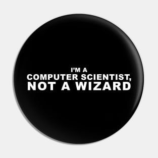 Computer scientist not wizard Pin