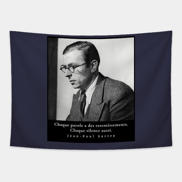 Sartre portrait and  quote: Chaque parole a des retentissements. Chaque silence aussi. Tapestry by artbleed