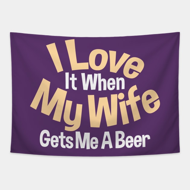 I love my wife Tapestry by friendidea