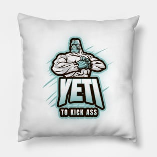 Yeti to kick ass Pillow