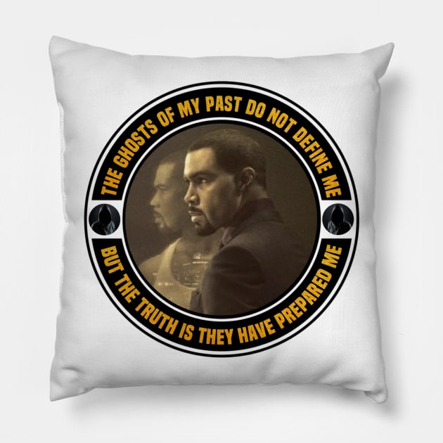 The Ghosts Of My Past Have No Power Over Me Pillow by FirstTees