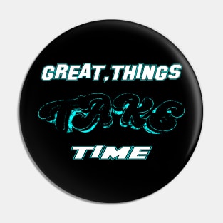 Great thing Take Time, life matters cute mental health, mental health quotes gifts, great gift Pin