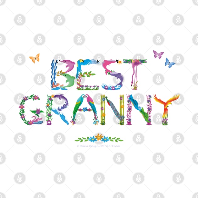 Best Granny - tropical wordart by DawnDesignsWordArt