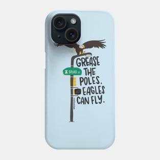 Grease The Poles Eagles Phone Case