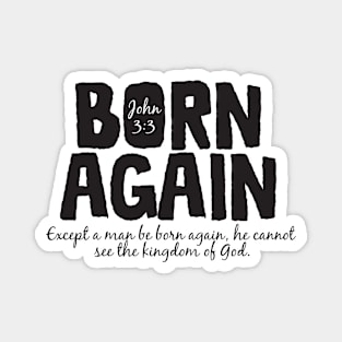 Born Again John 3:3 Magnet