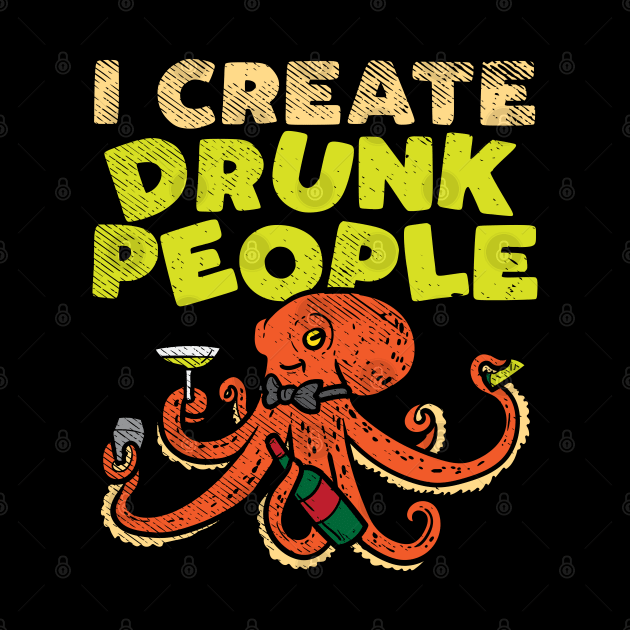 I Create Drunk People by maxdax