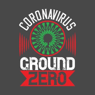 Corona Virus Ground Zero T-Shirt