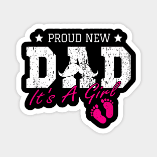 Proud New Dad It S A Girl Cute Baby Father Day Magnet