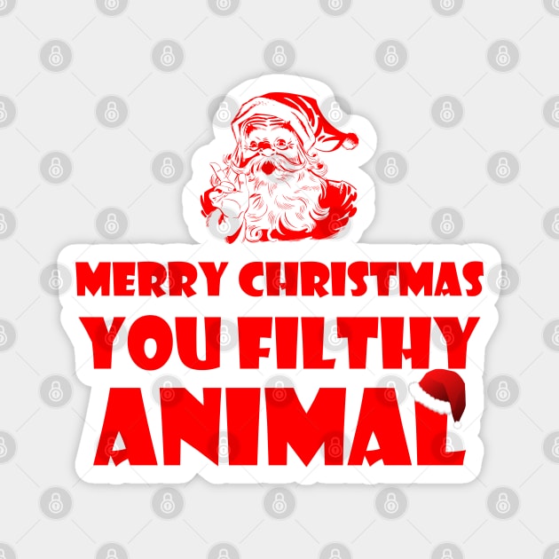 Merry Christmas You Filthy Animal Magnet by PrimalWarfare