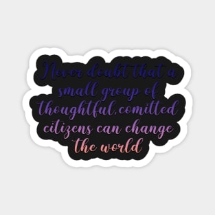 West Wing Quote Never Doubt Quote Magnet