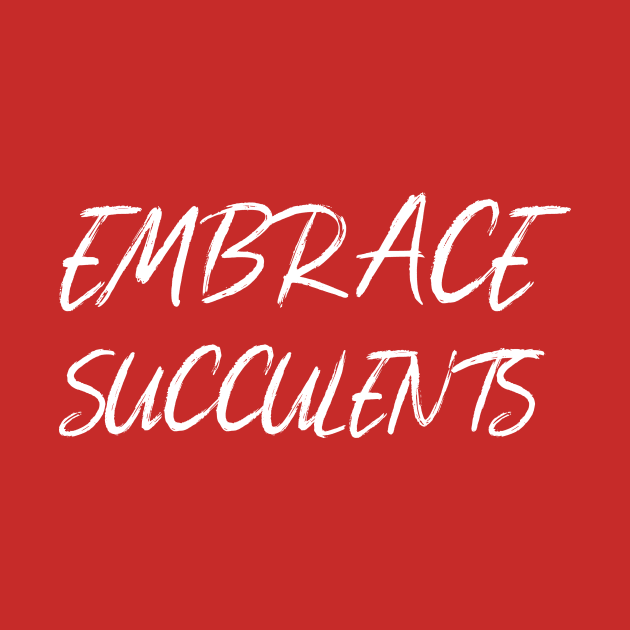 Embrace Succulents by Succulent Circle