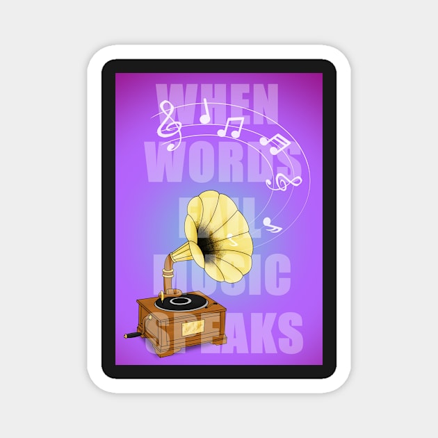 When Words Fail Music Speaks Magnet by DesignsBySaxton