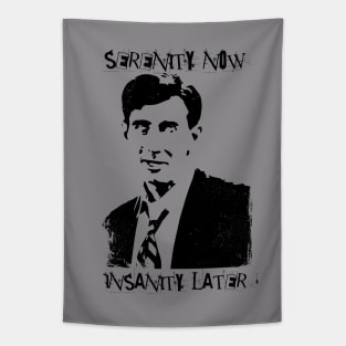 Serenity Now, Insanity Later Tapestry