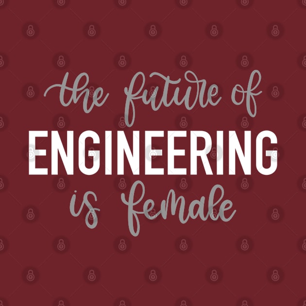 The future of engineering is female by elizabethsdoodles