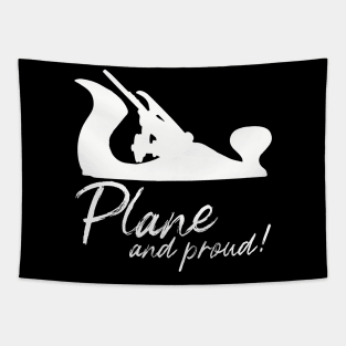 Plane and proud hand plane lover gift hand tools woodworking, carpentry Tapestry