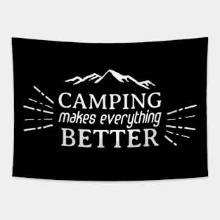 Camping makes everything better Tapestry