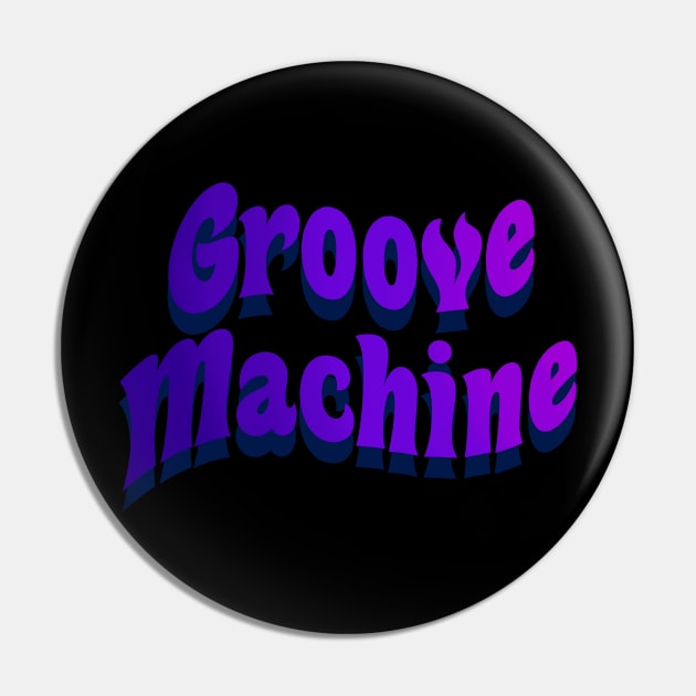 Groove Machine Pin by Jackal Heart Designs