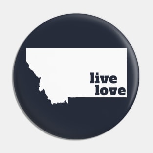 Montana - Live Love Montana Pin