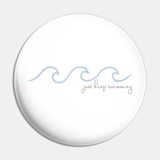 Just Keep Swimming Wave in Cursive Pin