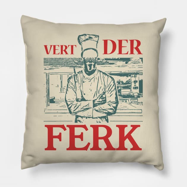 vert der ferk chef Pillow by Mandegraph