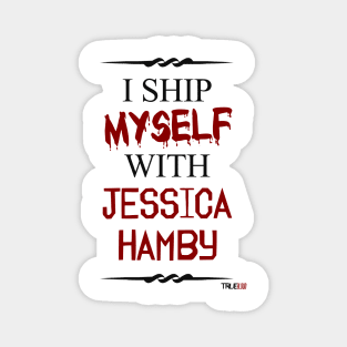 I ship myself with Jessica Hamby Magnet