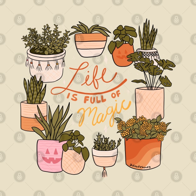 Life is Full of Magic by Doodle by Meg