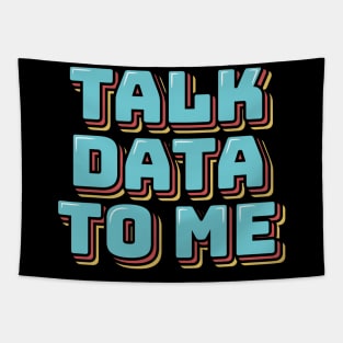 Talk Data to Me Tapestry
