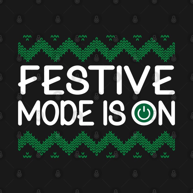 Festive Mode Is On-Merry Christmas T-Shirt by GoodyBroCrafts