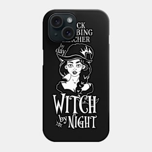 Rock Climbing Teacher by Day Witch By Night Phone Case