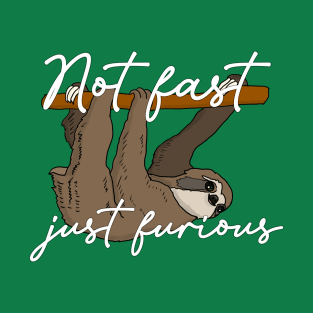 Not Fast Just Furious T-Shirt