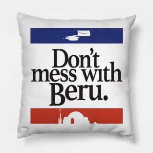 Don't Mess With Beru Pillow