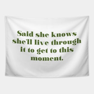 She knows she’ll live through it Tapestry