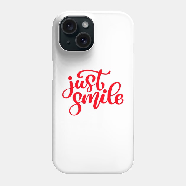 Just Smile Phone Case by MIRO-07