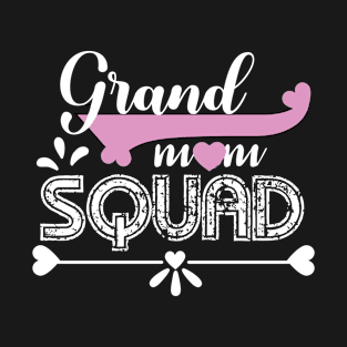 Grand mom squad. Mom gift for Mothers day Birthday T-Shirt