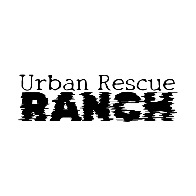 Urban Rescue Ranch - Support the Cause by Orento