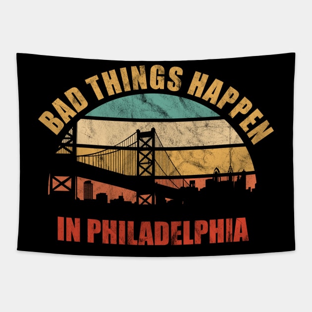 Bad Things Happen in Philadelphia Funny 2020 Presidential Debate Quote Tapestry by GiftTrend