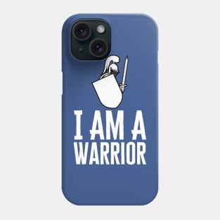 I Am A Warrior Phone Case