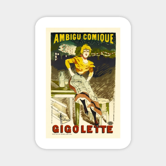 Ambigu Comique GIGOLETTE 1896 by Artist Albert Guillaume Les Maitres De L'Affiche Magnet by vintageposters