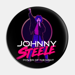 Johnny Steele Power of the Night Pin