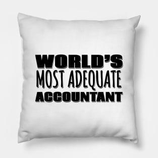 World's Most Adequate Accountant Pillow