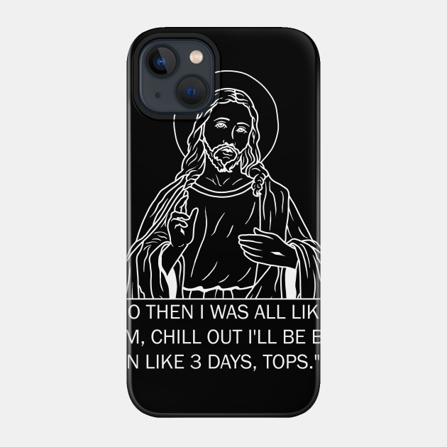 Jesus - Funny Easter - Jesus - Phone Case