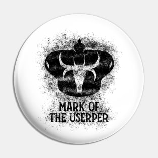 Mark of the Usurper (black W/Text) Pin