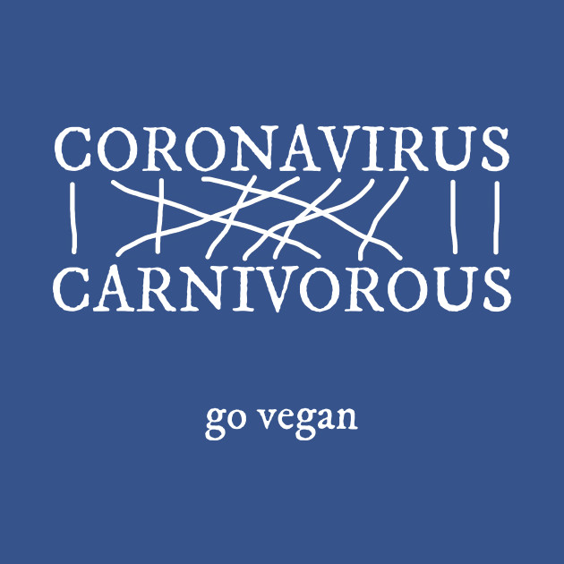 Discover Coronavirus Carnivorous Go Vegan - Coronavirus - T-Shirt